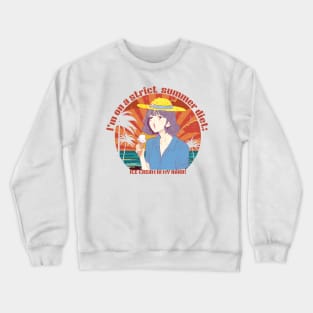 I'm on a strict  summer diet: Crewneck Sweatshirt